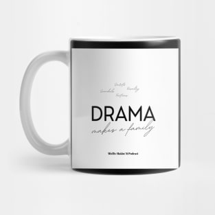 Misfits Makin' It Podcast: Drama Makes a Family - 2 Mug